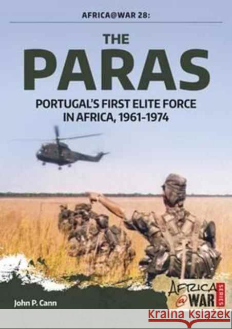 The Paras: Portugal'S First Elite Force John P. Cann 9781911512486 Helion & Company