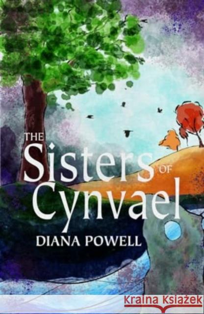 The Sisters of Cynvael Diana Powell 9781911540205