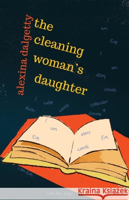 The: Cleaning Woman's Daughter Alexina Dalgetty 9781911540229 Cinnamon Press