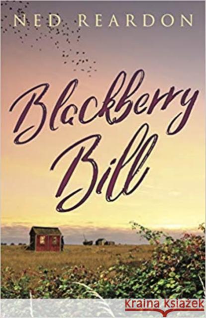 Blackberry Bill Ned Reardon 9781911546375 The Conrad Press