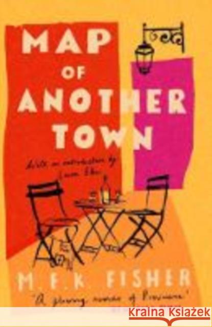 Map of Another Town M.F.K. Fisher 9781911547372 Daunt Books