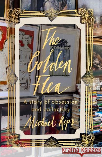 The Golden Flea Michael Rips 9781911547761