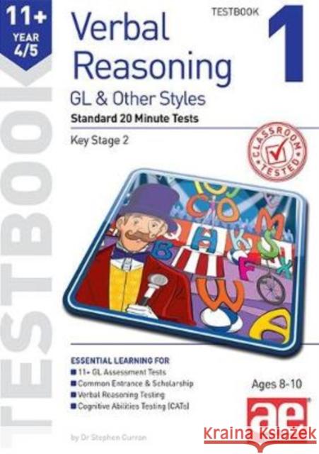 11+ Verbal Reasoning Year 4/5 GL & Other Styles Testbook 1: Standard 20 Minute Tests Dr Stephen C Curran Andrea Richardson  9781911553526 Accelerated Education Publications Ltd
