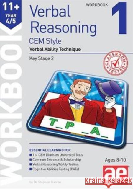 11+ Verbal Reasoning Year 4/5 CEM Style Workbook 1: Verbal Ability Technique Dr Stephen C Curran Katrina MacKay Autumn McMahon 9781911553564 Accelerated Education Publications Ltd