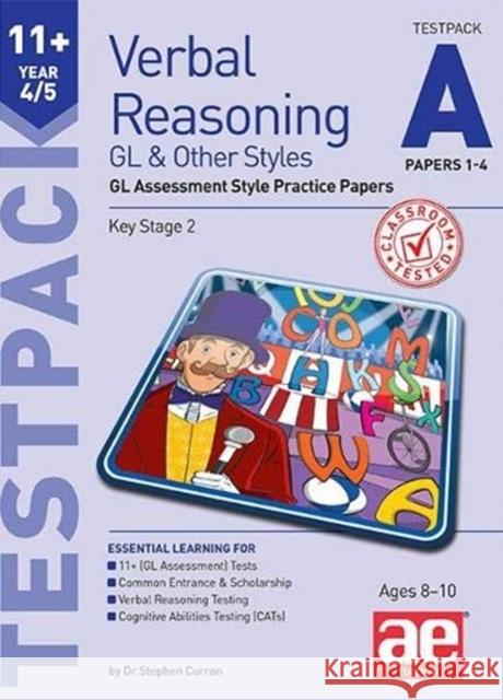 11+ Verbal Reasoning Year 4/5 GL & Other Styles Testpack A Papers 1-4: GL Assessment Style Practice Papers Stephen C. Curran   9781911553588 Accelerated Education Publications Ltd