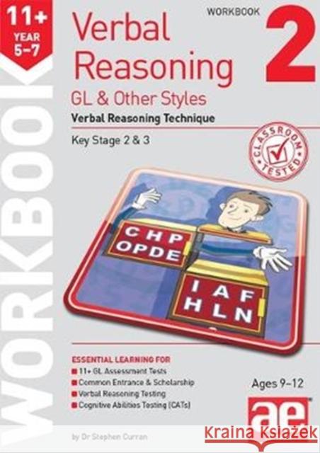 11+ Verbal Reasoning Year 5-7 GL & Other Styles Workbook 2: Verbal Reasoning Technique Stephen C. Curran Dr. Tandip Singh Mann  9781911553618