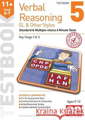 11+ Verbal Reasoning Year 5-7 GL & Other Styles Testbook 5: Standard & Multiple-choice 6 Minute Tests Stephen C. Curran Nicholas Geoffrey Stevens Autumn McMahon 9781911553694 Accelerated Education Publications Ltd