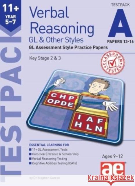 11+ Verbal Reasoning Year 5-7 GL & Other Styles Testpack A Papers 13-16: GL Assessment Style Practice Papers Eleven Plus Exam Group Autumn McMahon  9781911553717