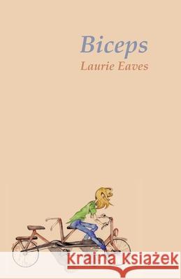 Biceps Laurie Eaves 9781911570813