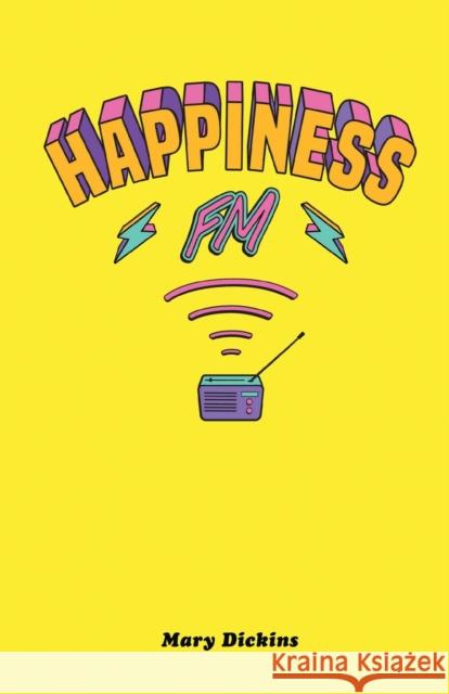 Happiness FM Mary Dickins 9781911570837