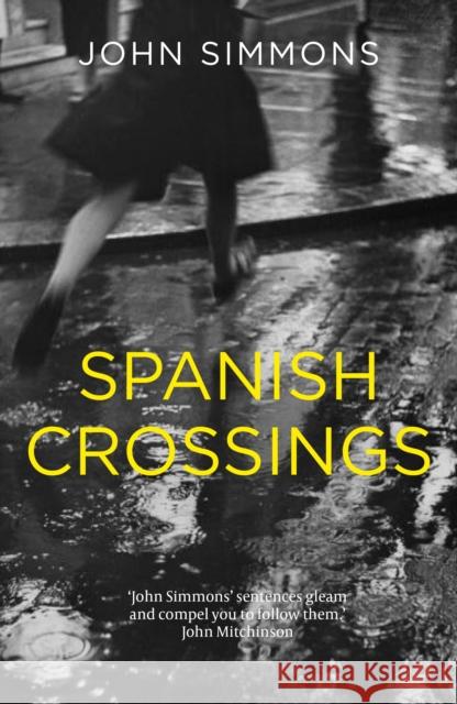 Spanish Crossings Simmons, John 9781911583806