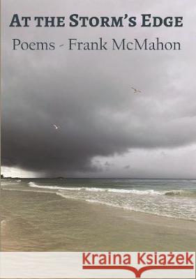 At the Storm's Edge: Poems - Frank McMahon Frank McMahon 9781911587309 Palewell Press