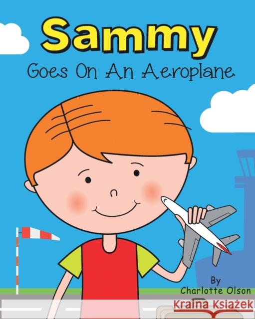 Sammy Goes on an Aeroplane Charlotte Olson 9781911589204