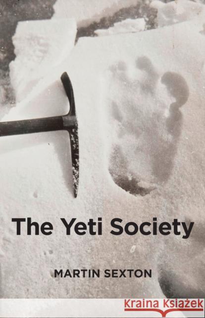The Yeti Society Sexton, Martin 9781911597070