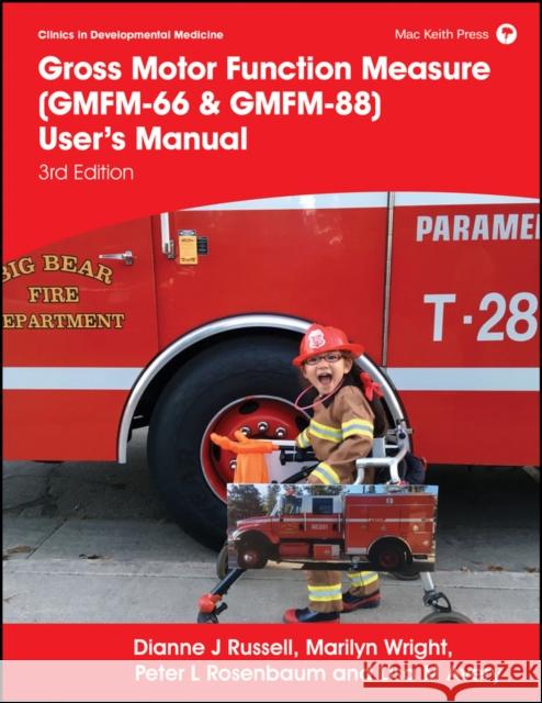 Gross Motor Function Measure (Gmfm-66 & Gmfm-88) User's Manual Dianne J. Russell Marilyn Wright Peter L. Rosenbaum 9781911612490 Mac Keith Press
