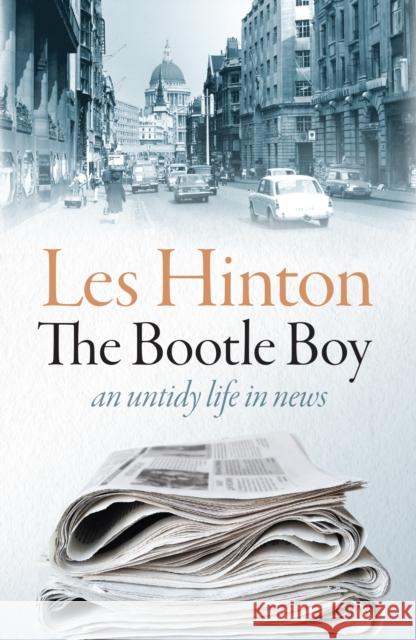 The Bootle Boy: an untidy life in news Hinton, Les 9781911617013