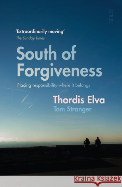 South of Forgiveness Thordis Elva, Tom Stranger 9781911617136 Scribe Publications