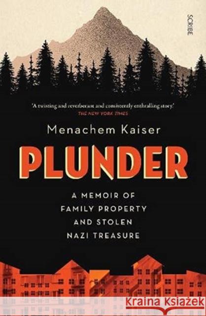 Plunder: a memoir of family property and stolen Nazi treasure Menachem Kaiser 9781911617495