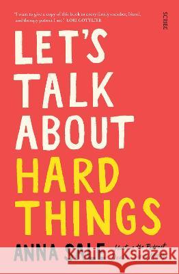 Let’s Talk About Hard Things: death, sex, money, and other difficult conversations Anna Sale 9781911617617