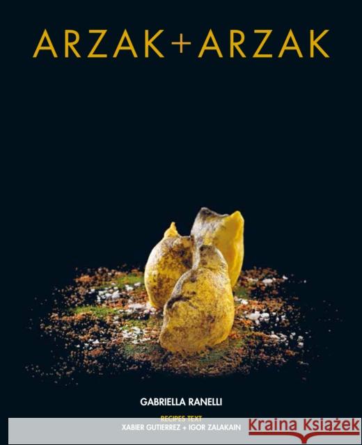 Arzak + Arzak Juan Mari Arzak Elena Arzak 9781911621867 Grub Street Publishing