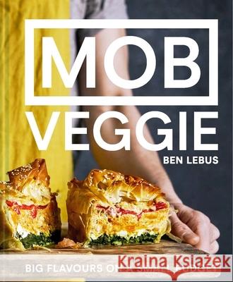 MOB Veggie: Feed 4 or More for Under £10 Ben Lebus 9781911624417 HarperCollins Publishers