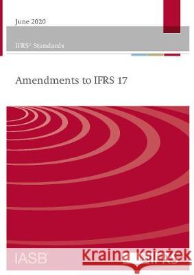 IFRS Standards: Amendments to IFRS 17 IFRS Foundation 9781911629771 IFRS Foundation