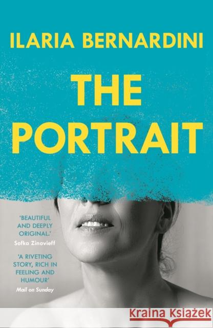 The Portrait: From the author of THE GIRLS ARE GOOD Ilaria Bernardini 9781911630449 Atlantic Books