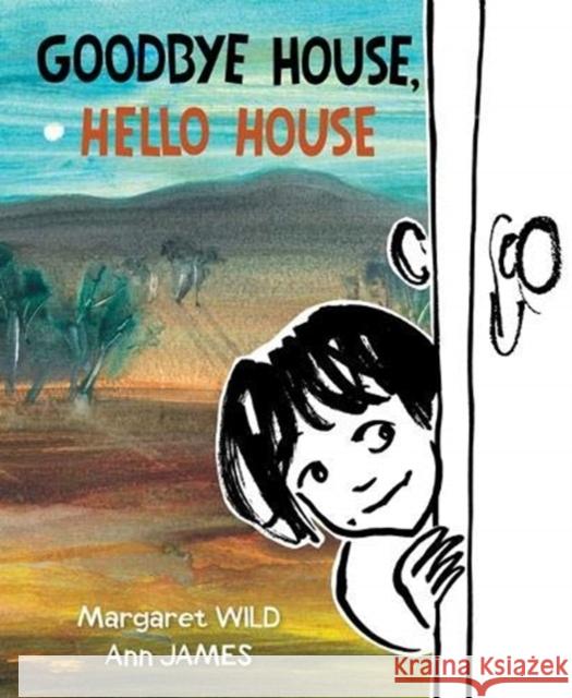 Goodbye House, Hello House Margaret Wild   9781911631514