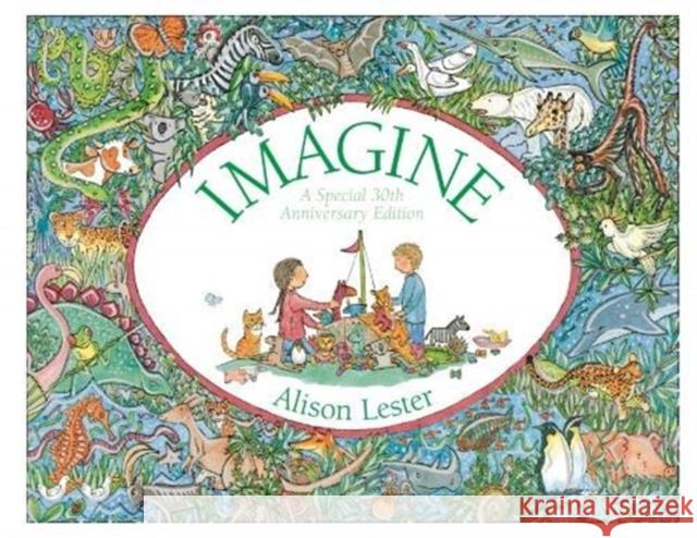 Imagine 30th Anniversary Edition Alison Lester 9781911631590 Allen & Unwin