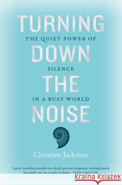 Turning Down The Noise Christine Jackman 9781911632931 