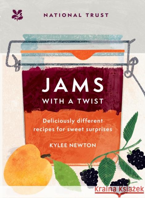Jams With a Twist: 70 Deliciously Different Jam Recipes to Inspire and Delight National Trust Books 9781911657385 HarperCollins Publishers