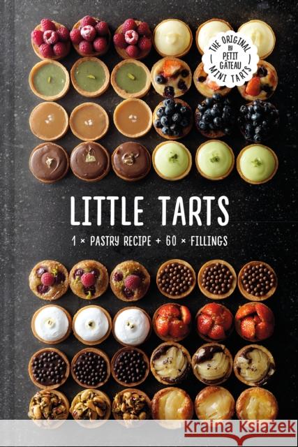 Little Tarts: 1 x Pastry Recipe + 60 x Fillings Meike Schaling 9781911663164