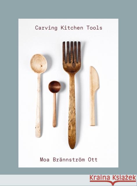 Carving Kitchen Tools Moa Br Ott 9781911663713 HarperCollins Publishers