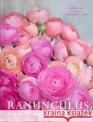 Ranunculus: Beautiful Buttercups for Home and Garden  9781911663973 HarperCollins Publishers