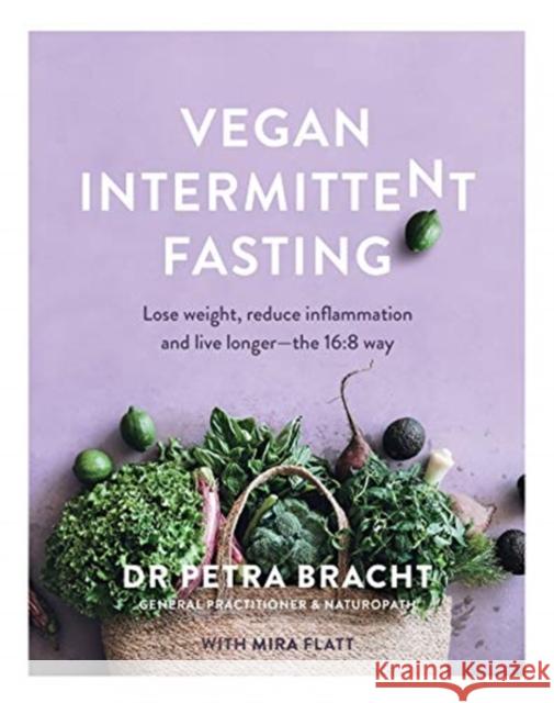 Vegan Intermittent Fasting Mira Flatt 9781911668213