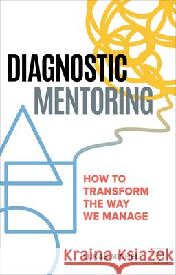 Diagnostic Mentoring: How to transform the way we manage Lukas Michel 9781911671657 Lid Publishing