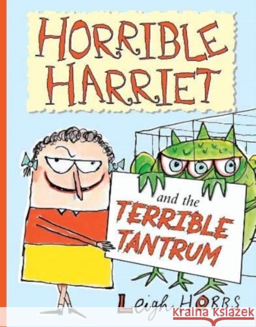 Horrible Harriet and the Terrible Tantrum Leigh Hobbs 9781911679417 Murdoch Books