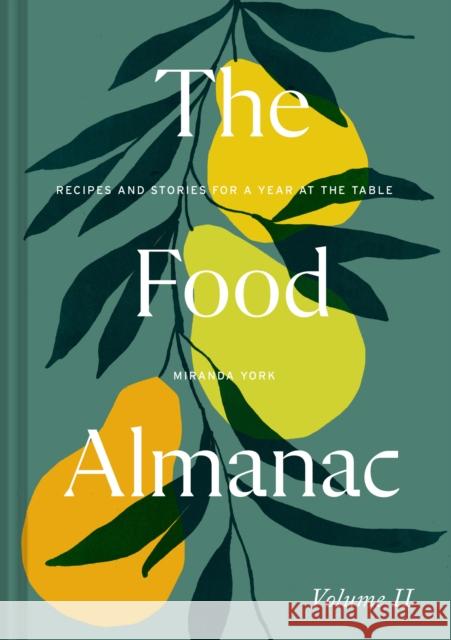The Food Almanac: Volume Two Miranda York 9781911682240 HarperCollins Publishers