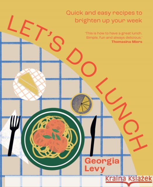 Let's Do Lunch Georgia Levy 9781911682530 HarperCollins Publishers