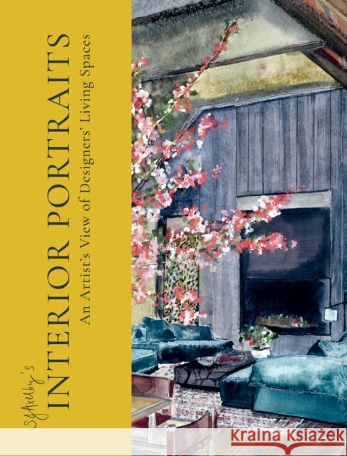 SJ Axelby’s Interior Portraits: An Artist’s View of Designers’ Living Spaces SJ Axelby 9781911682585 HarperCollins Publishers