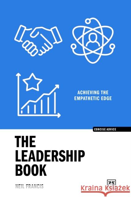 The Leadership Book Neil Francis 9781911687665 LID Publishing