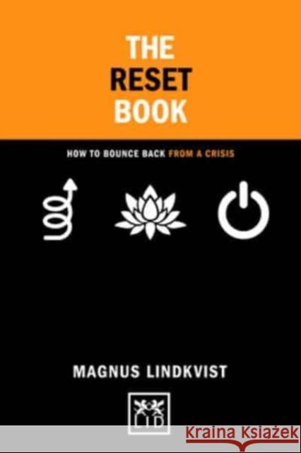 The Reset Book: How to bounce back from a crisis Magnus Lindkvist 9781911687689 LID Publishing