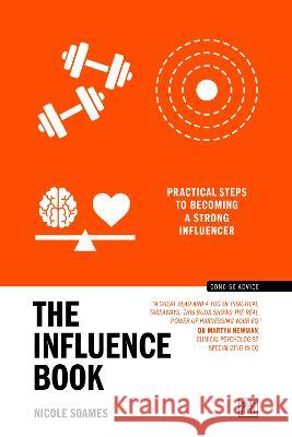 The Influence Book Nicole Soames 9781911687986 LID Publishing