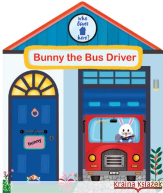 Bunny the Bus Driver  9781911689225 Step-By-Step International Publishing UK Limi