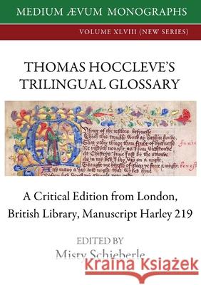 Thomas Hoccleve's Trilingual Glossary Thomas Hoccleve Misty Schieberle 9781911694274