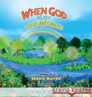 When God Made the World Sheela Burrel Abigail Harverson 9781911697848