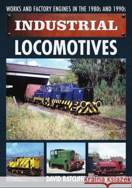 Industrial Locomotives David Ratcliffe 9781911703556