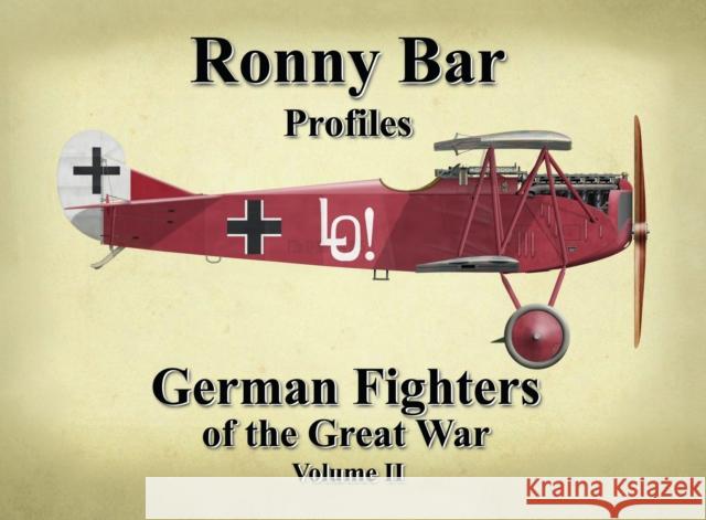 Ronny Bar Profiles - German Fighters of the Great War Vol 2 Ronny Barr   9781911704096 Mortons Media Group