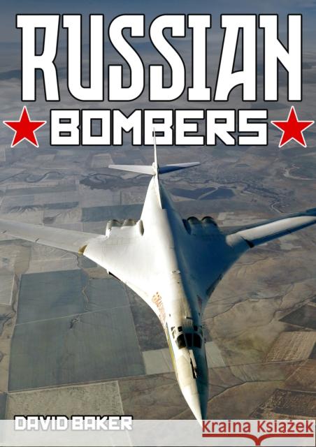 Russian Bombers David Baker 9781911704133 Mortons Media Group