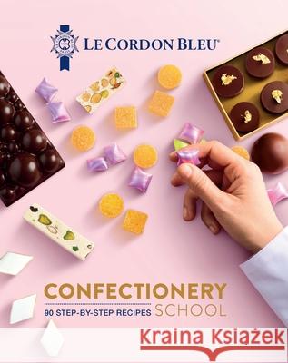 Le Cordon Bleu Confectionery School Le Cordon Bleu 9781911714170 Grub Street Cookery